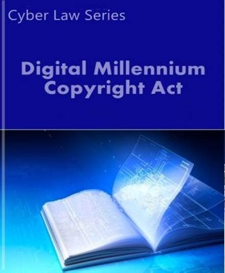Description: The Digital Millennium Copyright Act of 1998 (DMCA).